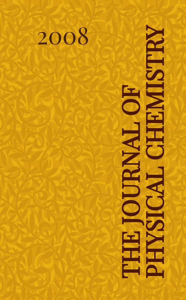 The Journal of physical chemistry : JPCHAx. Vol. 112, № 6