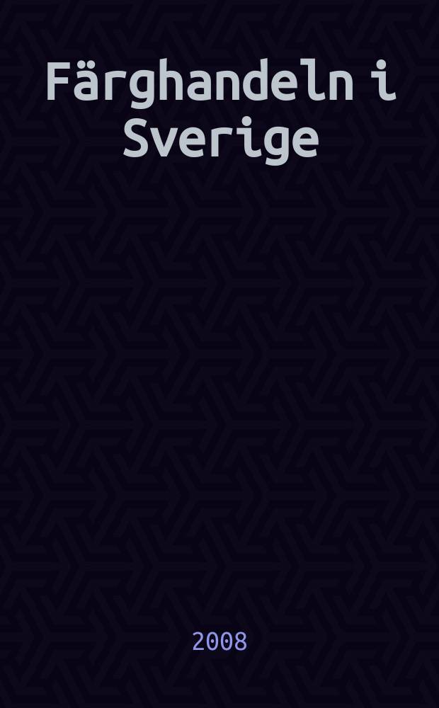 Färghandeln i Sverige : Organ för Sveriges färghandlares riksförbund. Årg. 100, 2008, № 4