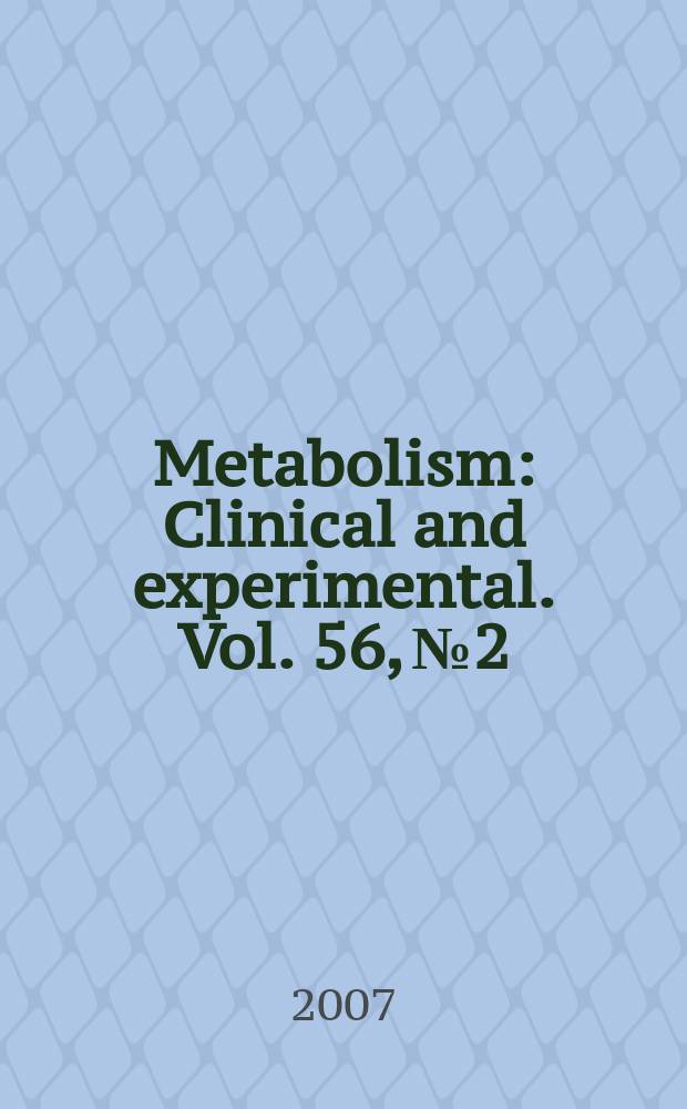 Metabolism : Clinical and experimental. Vol. 56, № 2