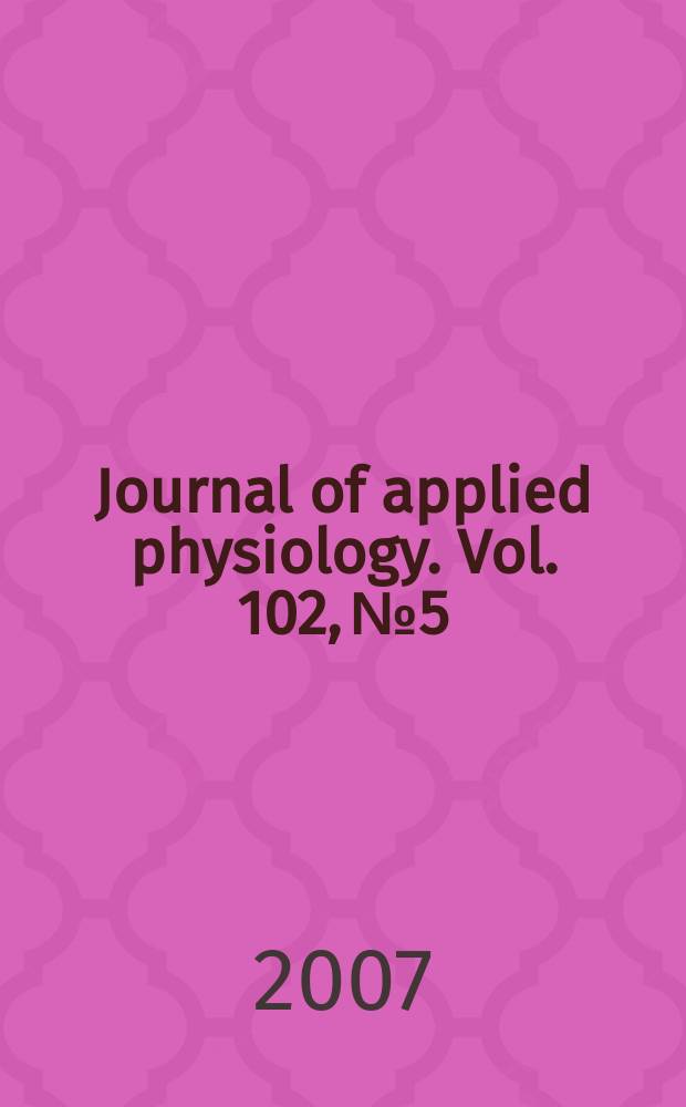 Journal of applied physiology. Vol. 102, № 5