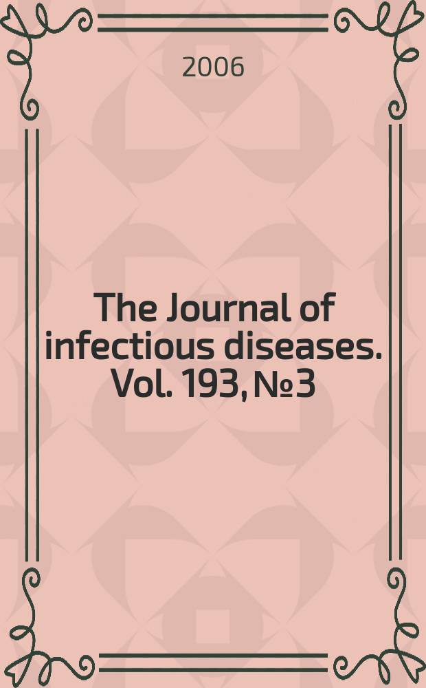 The Journal of infectious diseases. Vol. 193, № 3
