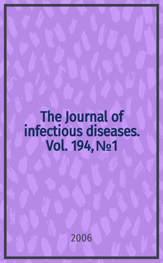 The Journal of infectious diseases. Vol. 194, № 1