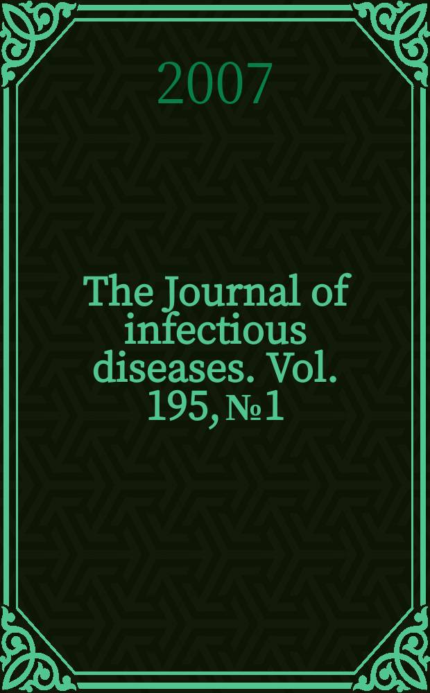 The Journal of infectious diseases. Vol. 195, № 1