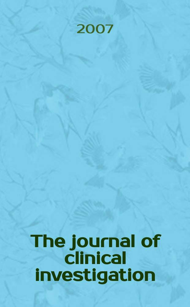 The journal of clinical investigation : Edit. for the American society for clinical investigation. Vol.117, №12