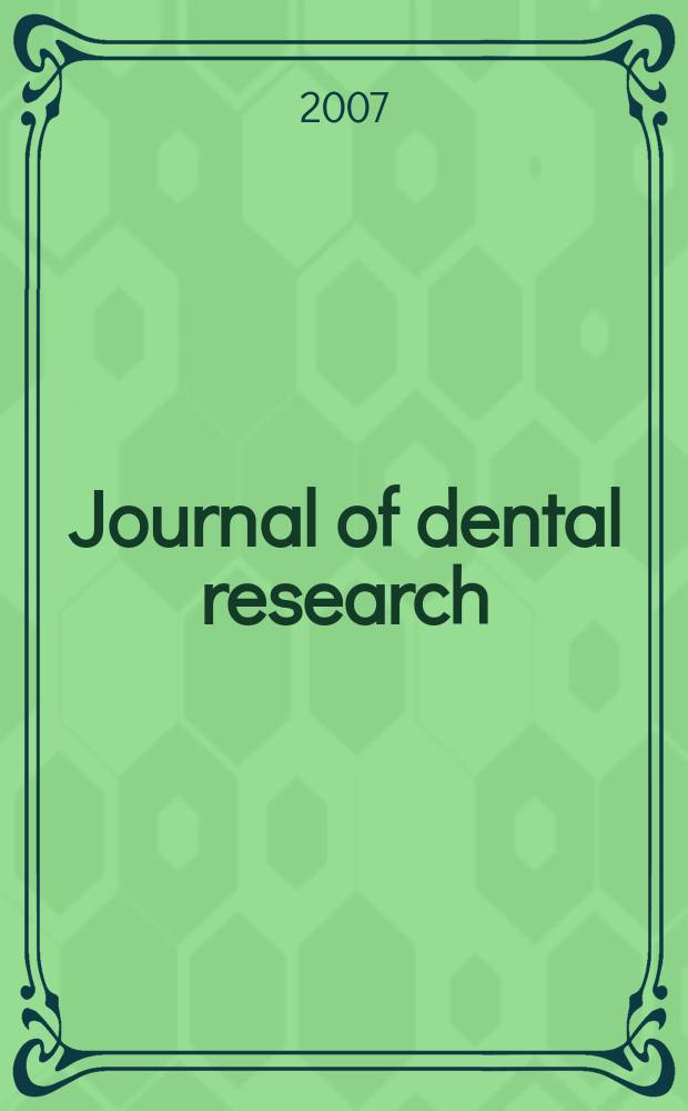 Journal of dental research : Off. publ. of the Intern. ass. for dental research. Vol. 86, № 5