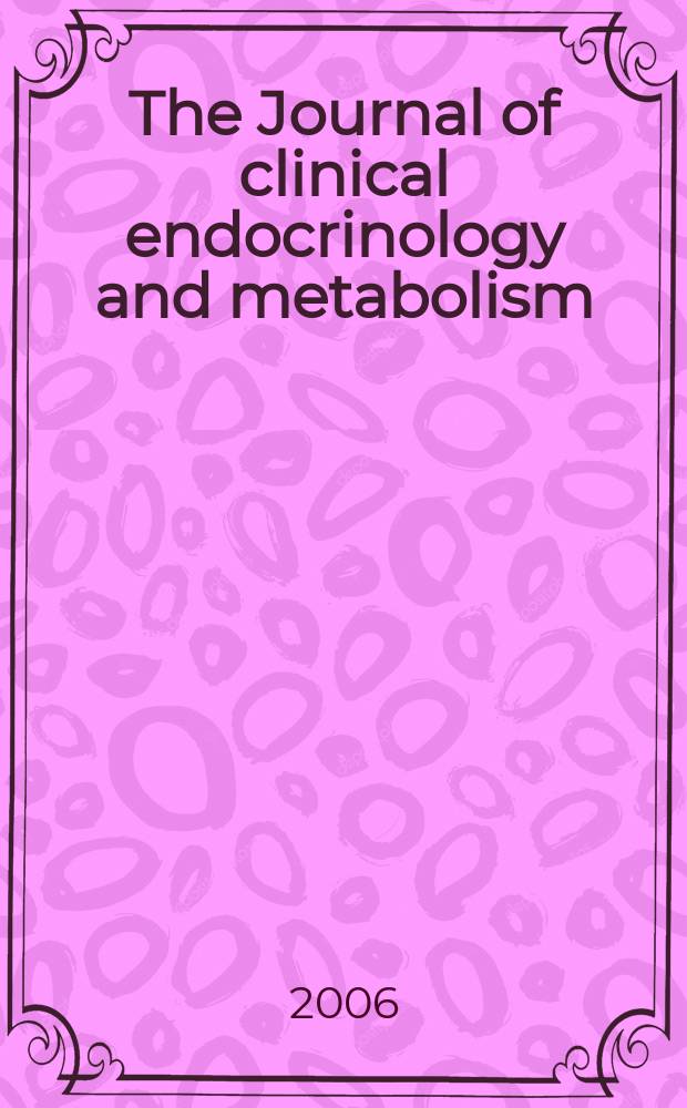 The Journal of clinical endocrinology and metabolism : Official journal of the Endocrine society. Vol. 91, № 5
