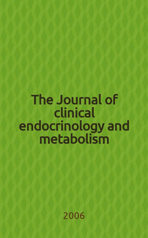 The Journal of clinical endocrinology and metabolism : Official journal of the Endocrine society. Vol. 91, № 6