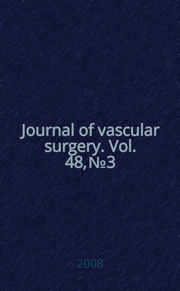 Journal of vascular surgery. Vol. 48, № 3