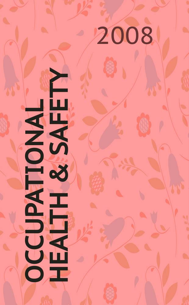 Occupational health & safety : The international journal of occupational health & safety formerly Industrial medicine & surgery. Vol. 77, № 3