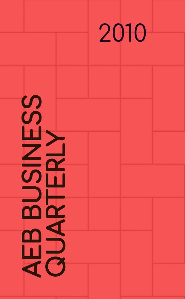 AEB business quarterly : quality, information, effective lobbying, valuable networking. Ed. autumn 2010