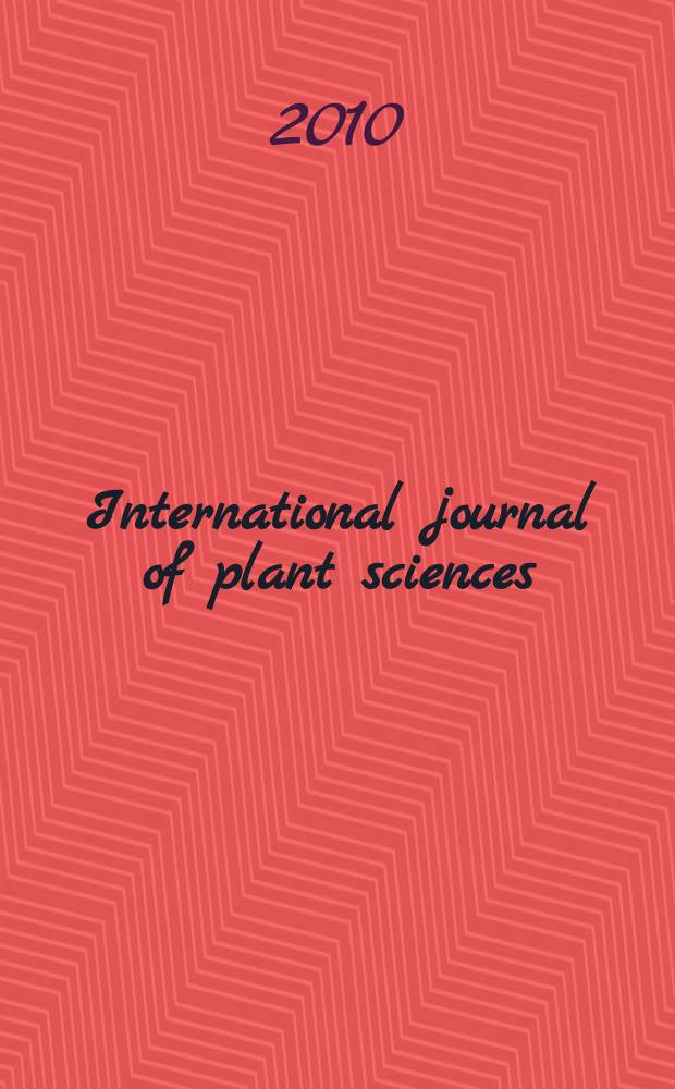 International journal of plant sciences : Form. Botanical gazette. Vol. 171, № 9 : Natural selection in plants = Международный журнал изучения растений .Специальный выпуск. стественный отбор в растениях.