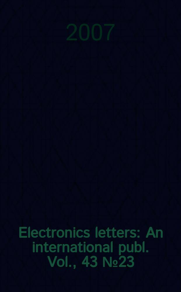 Electronics letters : An international publ. Vol., 43 № 23