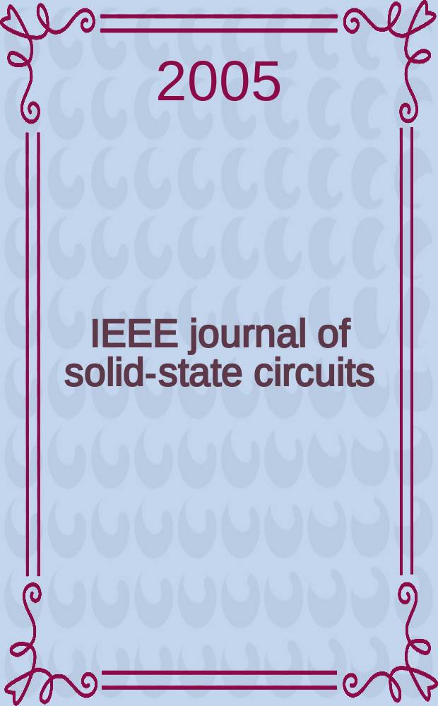 IEEE journal of solid-state circuits : A publ. of the IEEE solid-state circuits council. Vol.40, № 3