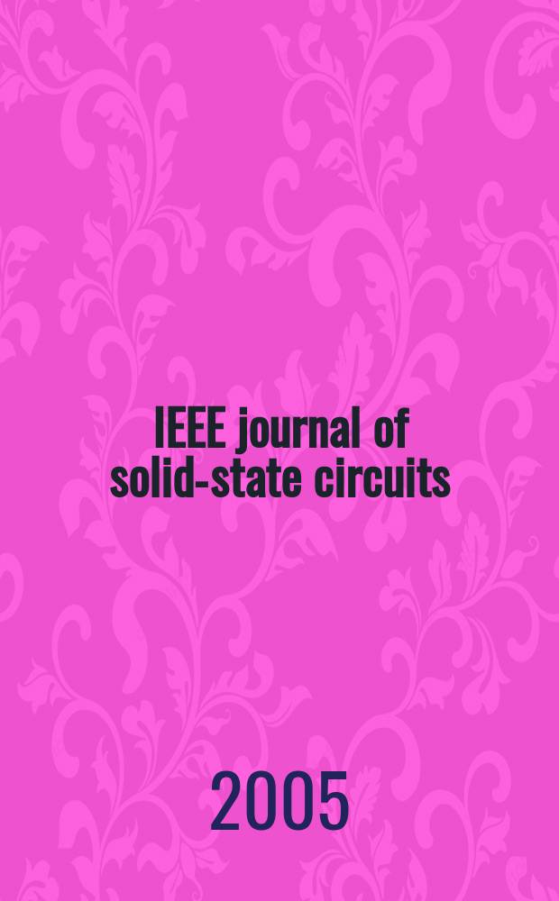 IEEE journal of solid-state circuits : A publ. of the IEEE solid-state circuits council. Vol.40, № 4