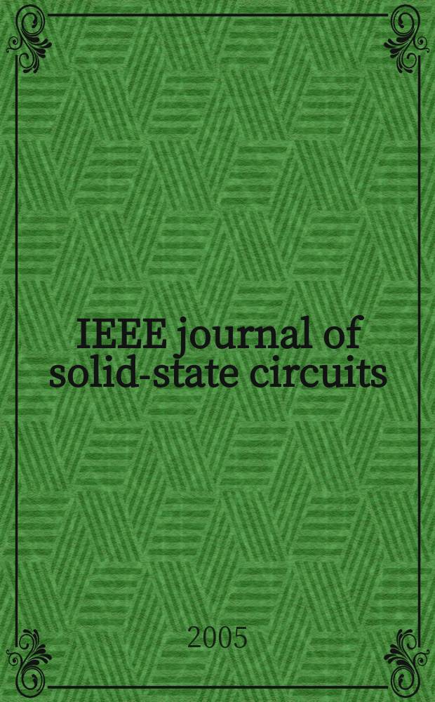 IEEE journal of solid-state circuits : A publ. of the IEEE solid-state circuits council. Vol.40, № 7