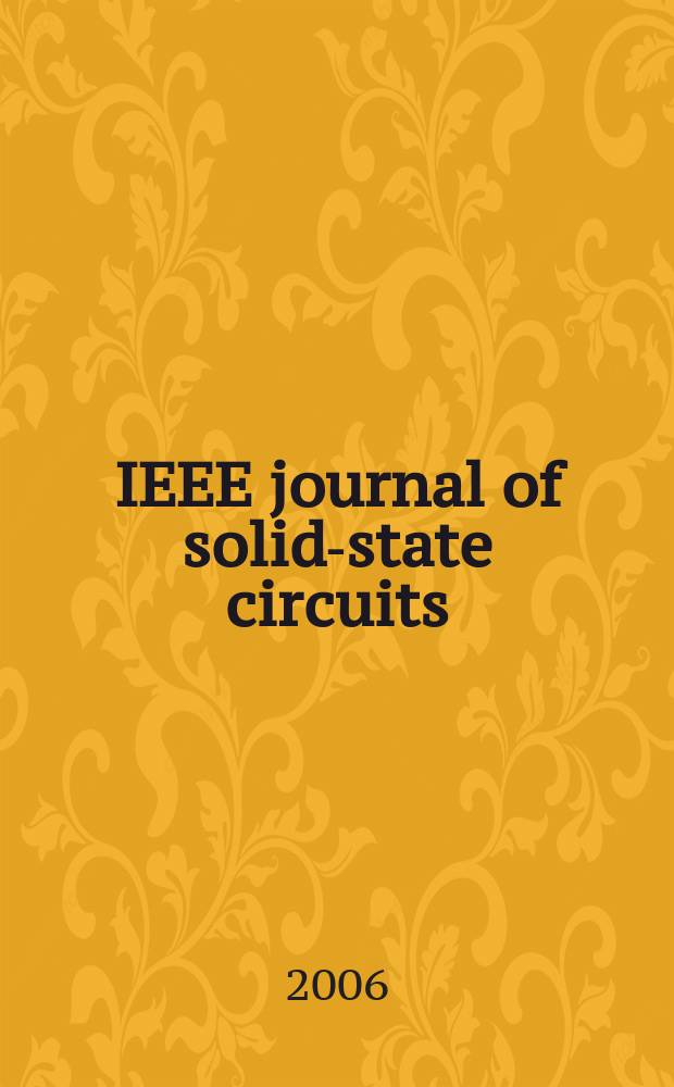 IEEE journal of solid-state circuits : A publ. of the IEEE solid-state circuits council. Vol.41, № 1