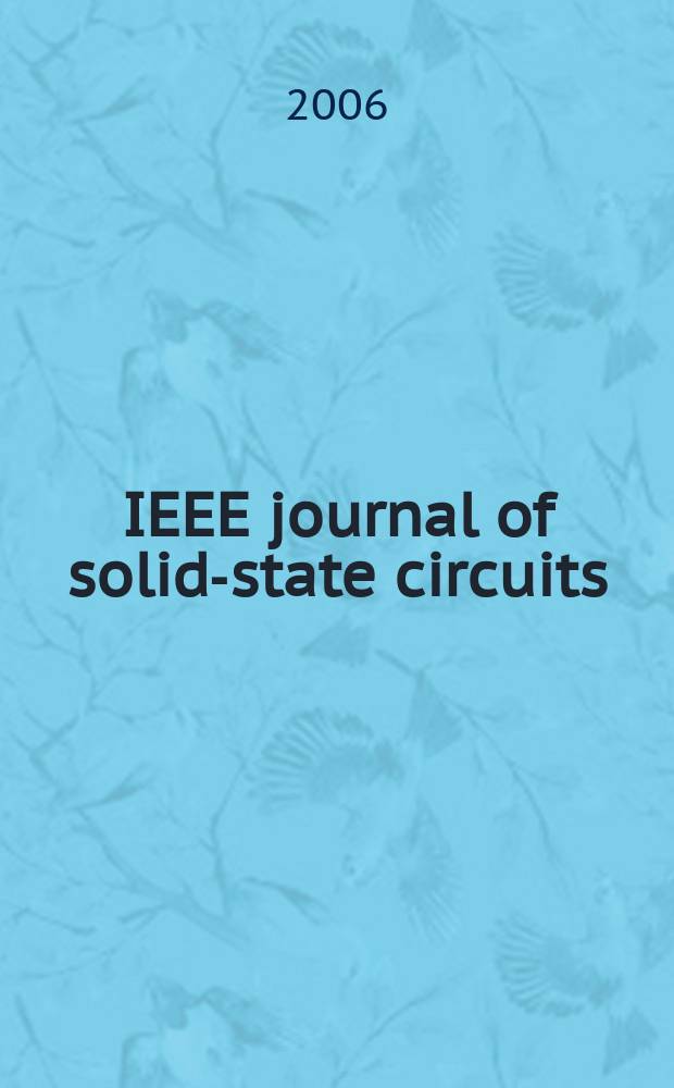 IEEE journal of solid-state circuits : A publ. of the IEEE solid-state circuits council. Vol.41, № 2