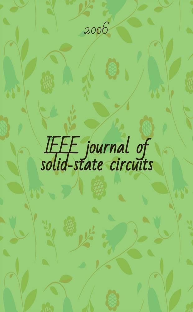 IEEE journal of solid-state circuits : A publ. of the IEEE solid-state circuits council. Vol.41, № 5