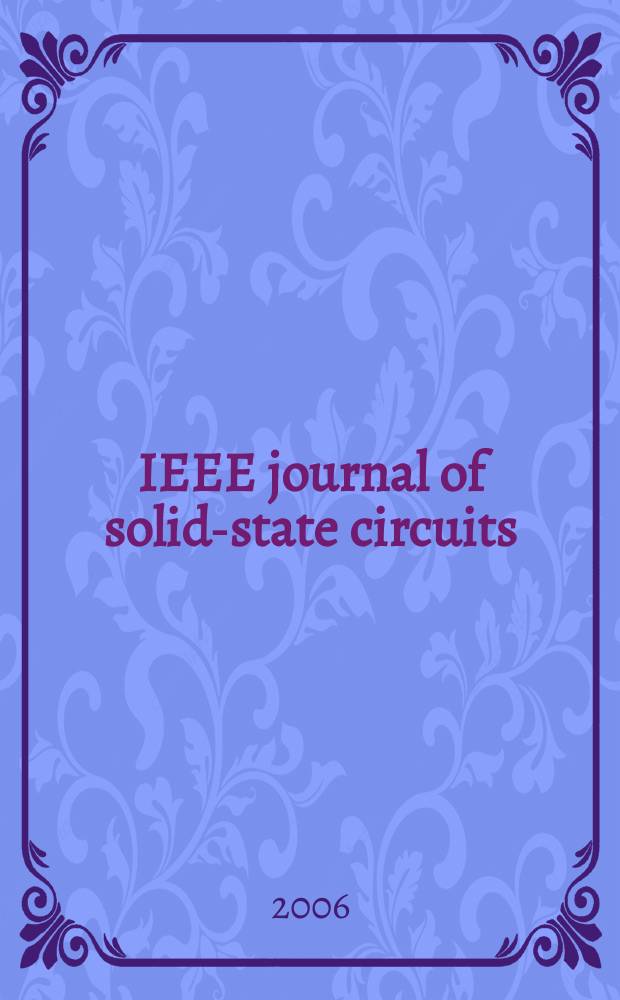 IEEE journal of solid-state circuits : A publ. of the IEEE solid-state circuits council. Vol.41, № 8