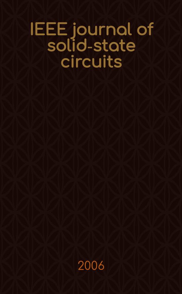 IEEE journal of solid-state circuits : A publ. of the IEEE solid-state circuits council. Vol.41, № 11