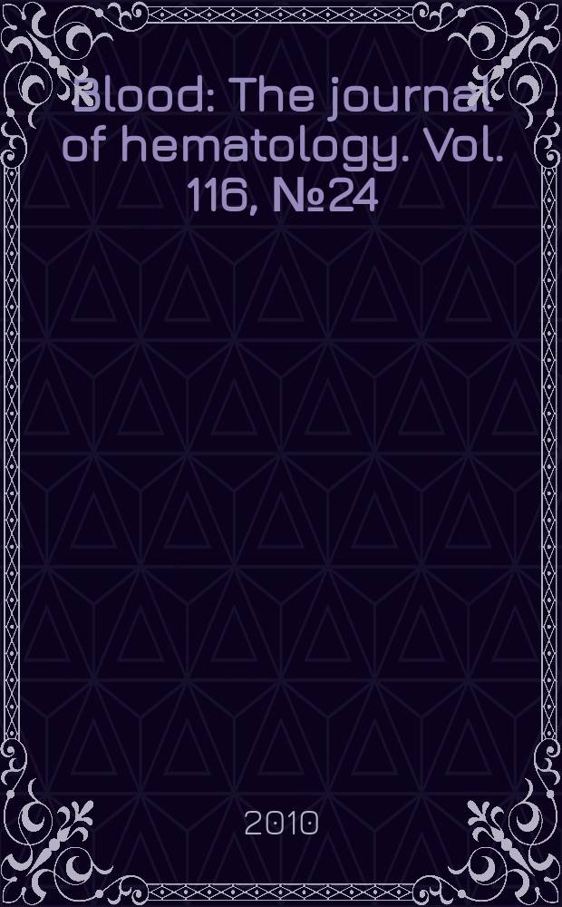 Blood : The journal of hematology. Vol. 116, № 24