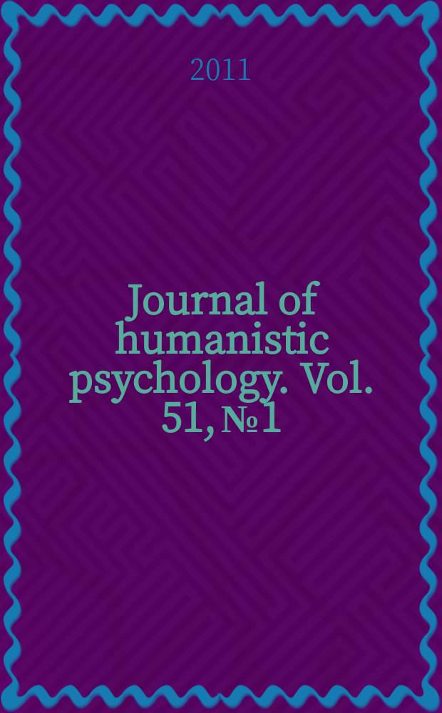 Journal of humanistic psychology. Vol. 51, № 1
