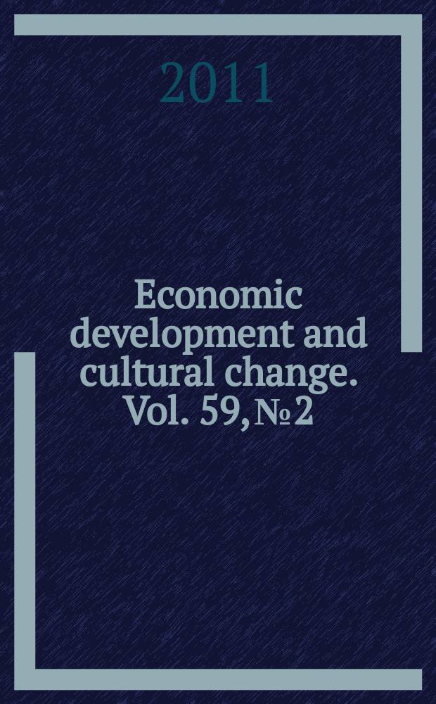 Economic development and cultural change. Vol. 59, № 2