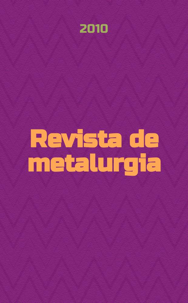 Revista de metalurgia : Publicaci&oacute;n del Centro nacional de investigaciones metal&uacute;rgicas. Vol. 46, № 5