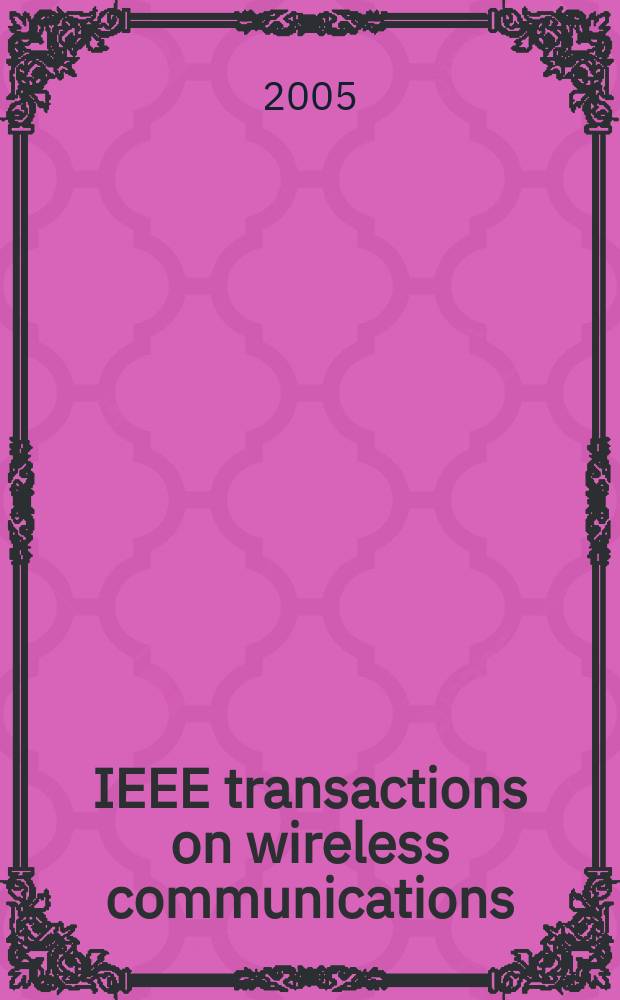 IEEE transactions on wireless communications : A publ. of the IEEE Communications soc. a. the Signal processing soc. Vol. 4, № 5