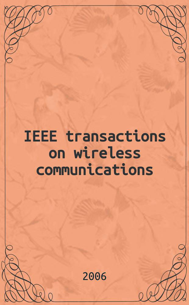 IEEE transactions on wireless communications : A publ. of the IEEE Communications soc. a. the Signal processing soc. Vol. 5, № 11