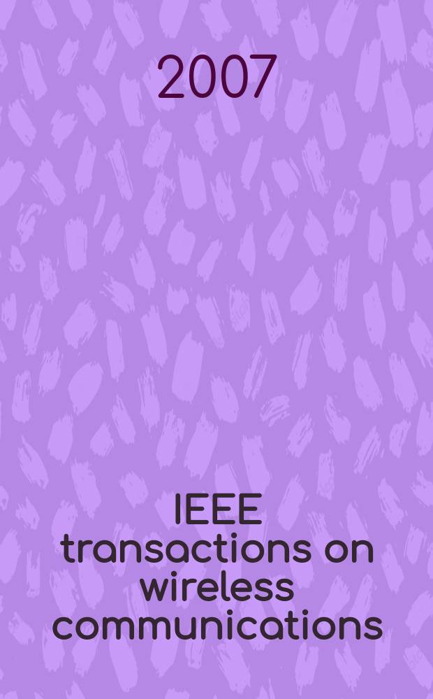 IEEE transactions on wireless communications : A publ. of the IEEE Communications soc. a. the Signal processing soc. Vol. 6, № 3