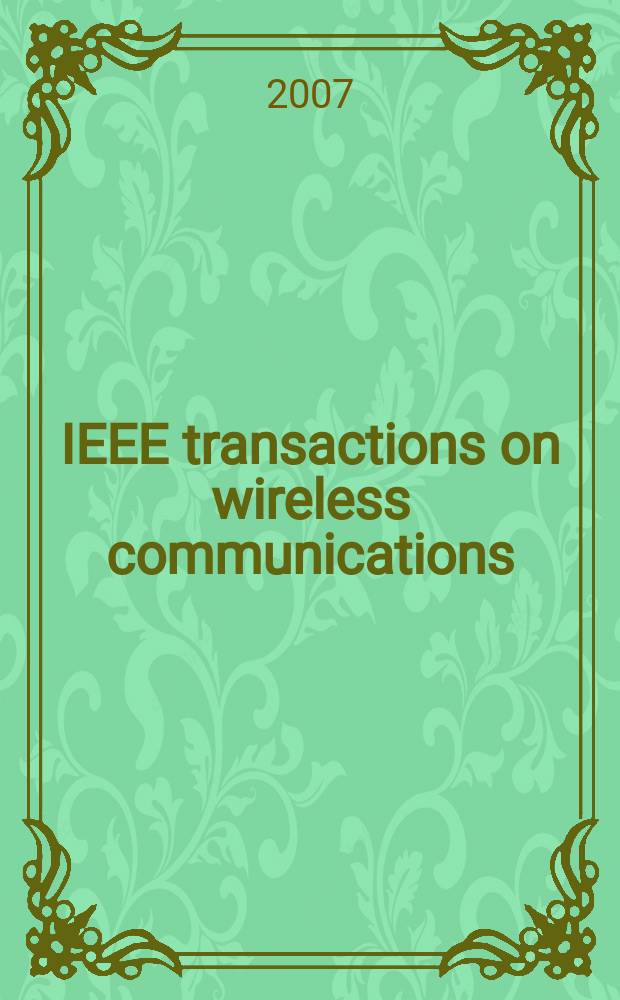 IEEE transactions on wireless communications : A publ. of the IEEE Communications soc. a. the Signal processing soc. Vol. 6, № 8