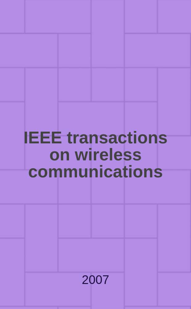 IEEE transactions on wireless communications : A publ. of the IEEE Communications soc. a. the Signal processing soc. Vol. 6, № 10