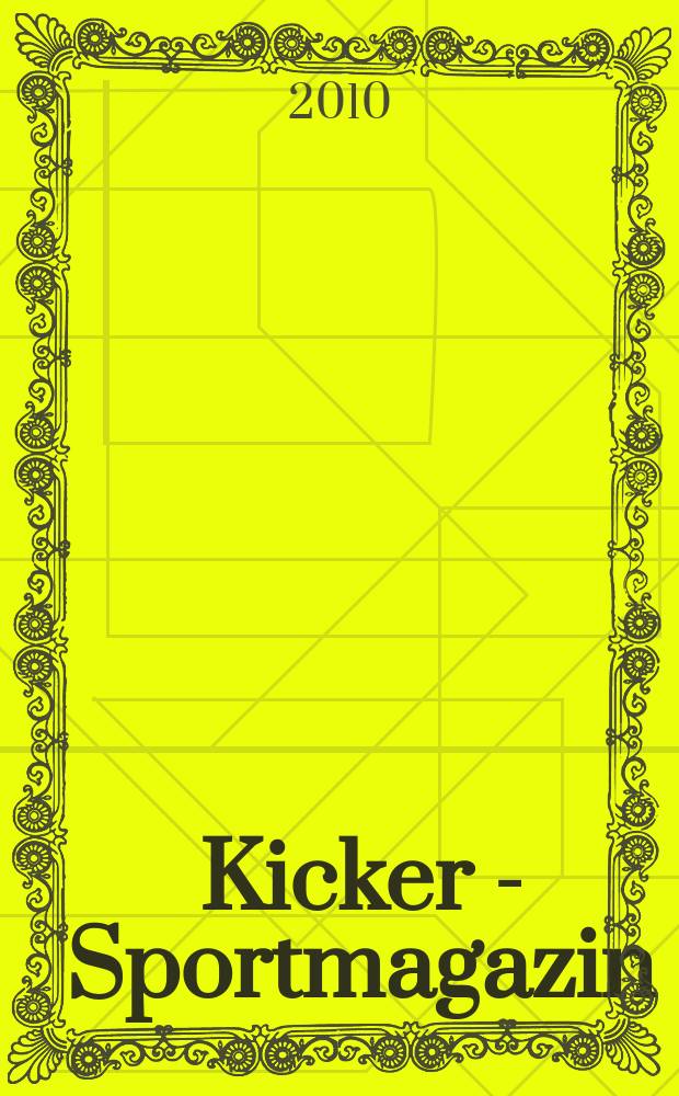 Kicker - Sportmagazin : Deutschlands grösste Sportzeitung. 2010, № 35