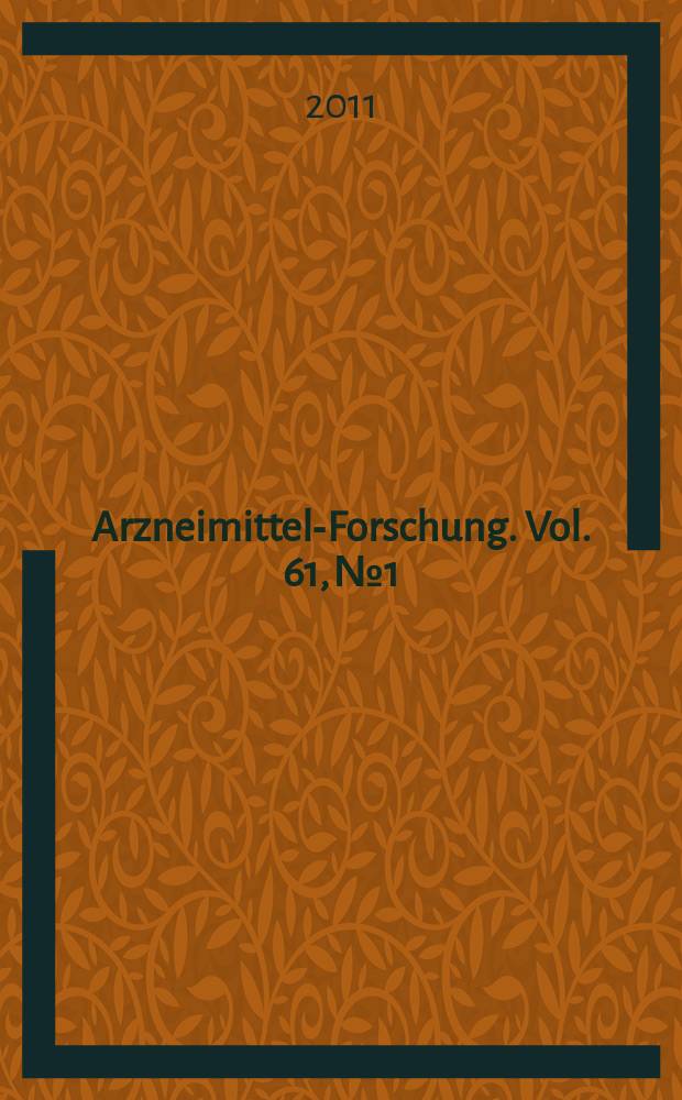 Arzneimittel-Forschung. Vol. 61, № 1