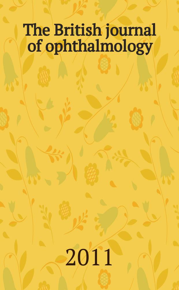 The British journal of ophthalmology : Incorporating The r. London ophthalmic hospital reports, The Ophthalmic review and The ophthalmoscope. Vol. 95, № 1