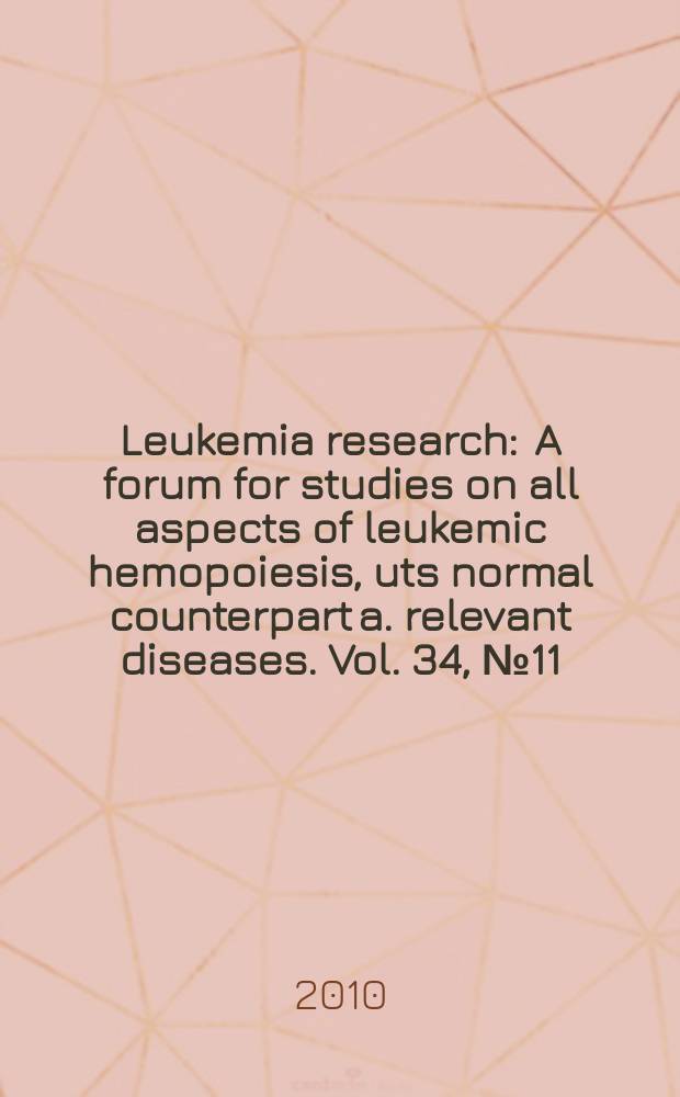 Leukemia research : A forum for studies on all aspects of leukemic hemopoiesis, uts normal counterpart a. relevant diseases. Vol. 34, № 11