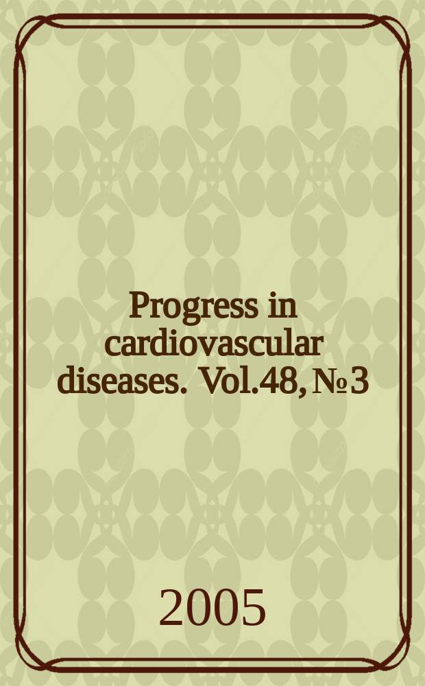 Progress in cardiovascular diseases. Vol.48, №3