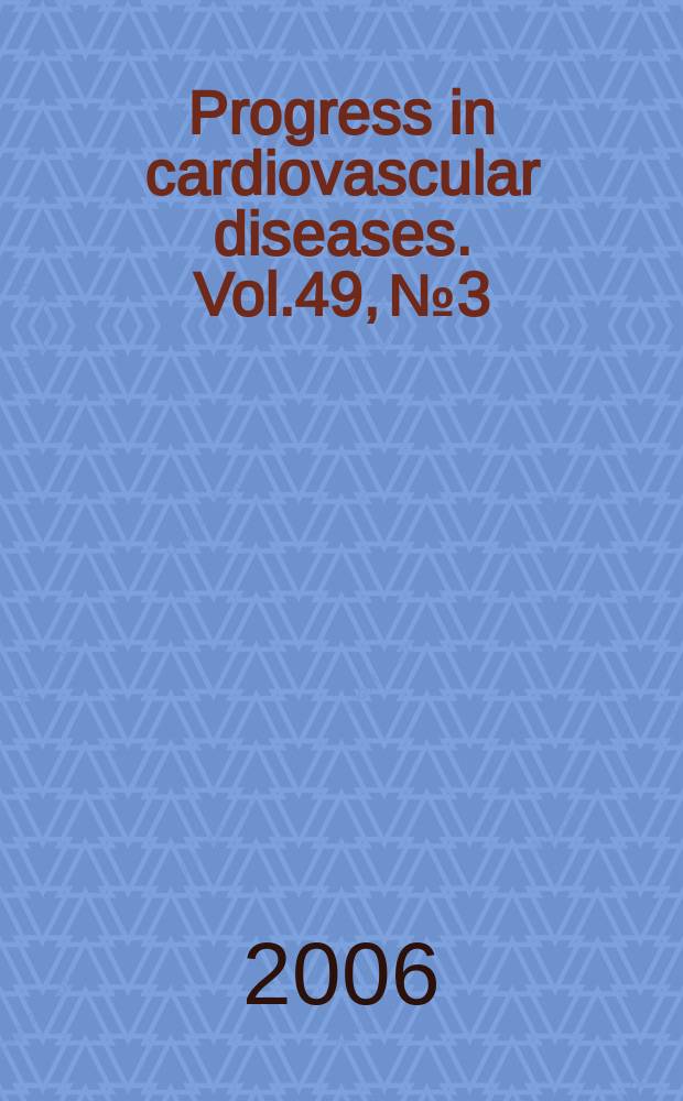 Progress in cardiovascular diseases. Vol.49, №3