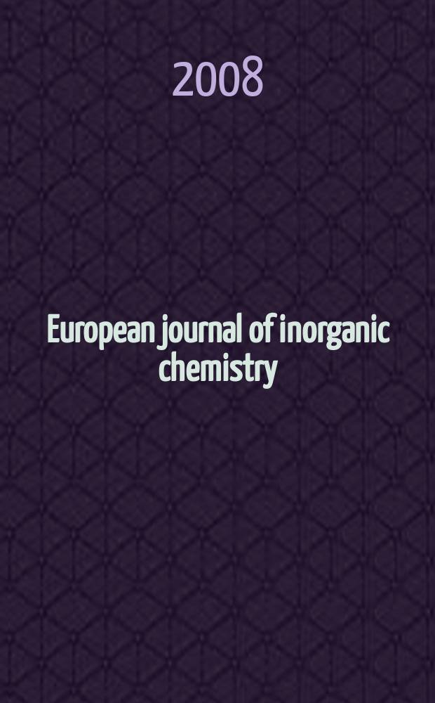 European journal of inorganic chemistry : Ind. organometallic chemistry. 2008, № 24