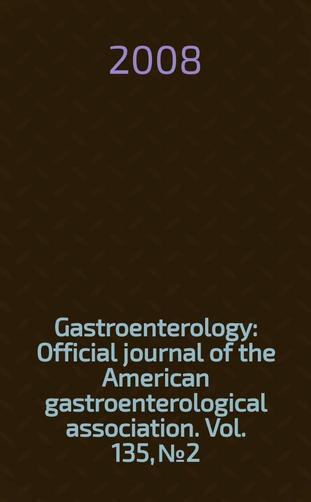 Gastroenterology : Official journal of the American gastroenterological association. Vol. 135, № 2