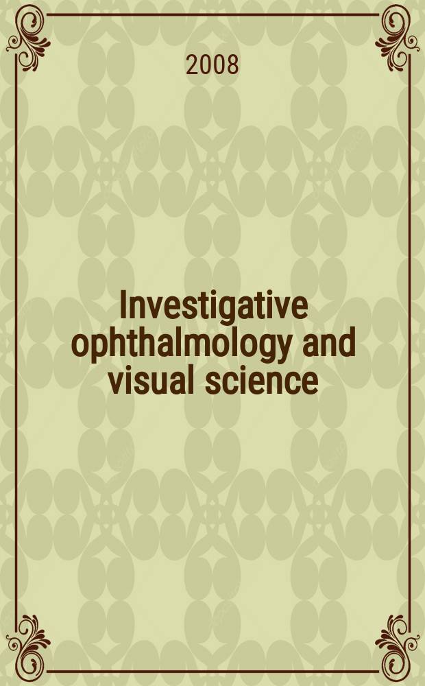 Investigative ophthalmology and visual science : A journal of clinical a basic research. Offic. publ. of the Assoc. for research in vision a. ophthalmology. Vol. 49, № 3