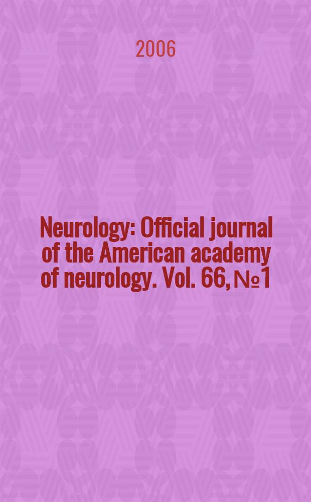 Neurology : Official journal of the American academy of neurology. Vol. 66, № 1