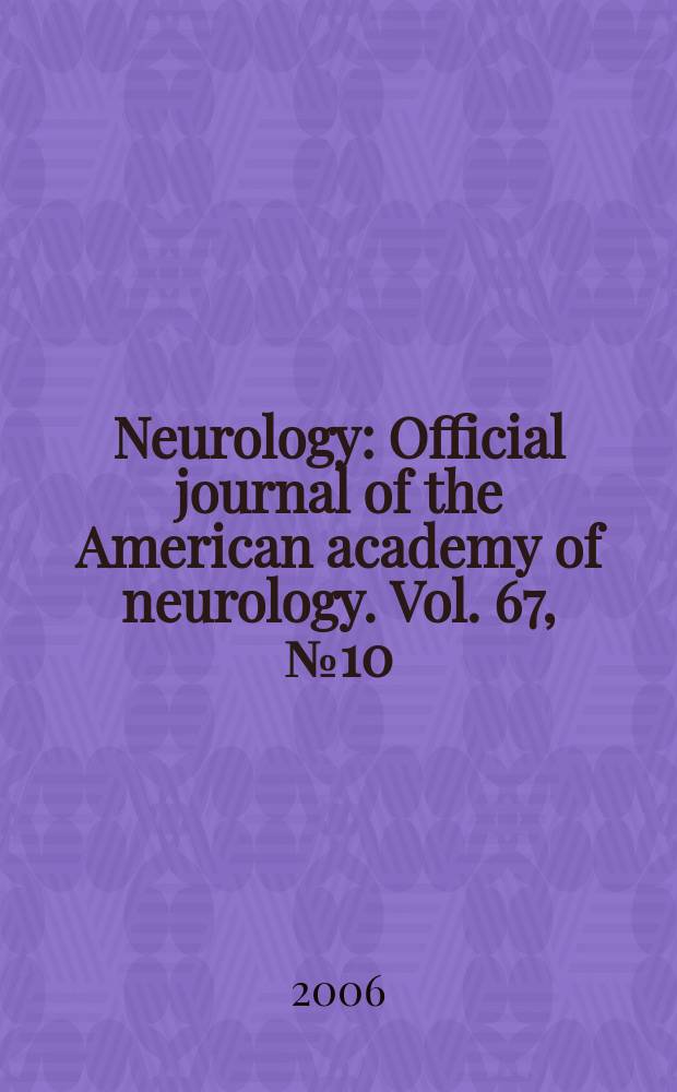 Neurology : Official journal of the American academy of neurology. Vol. 67, № 10