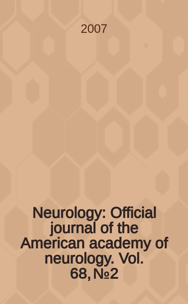 Neurology : Official journal of the American academy of neurology. Vol. 68, № 2