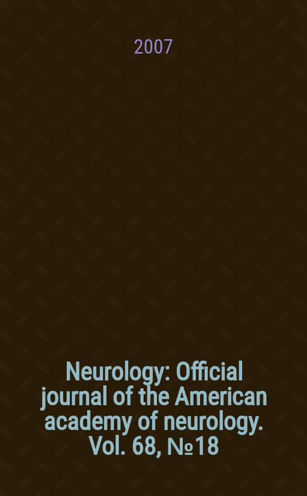 Neurology : Official journal of the American academy of neurology. Vol. 68, № 18