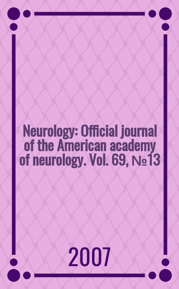 Neurology : Official journal of the American academy of neurology. Vol. 69, № 13