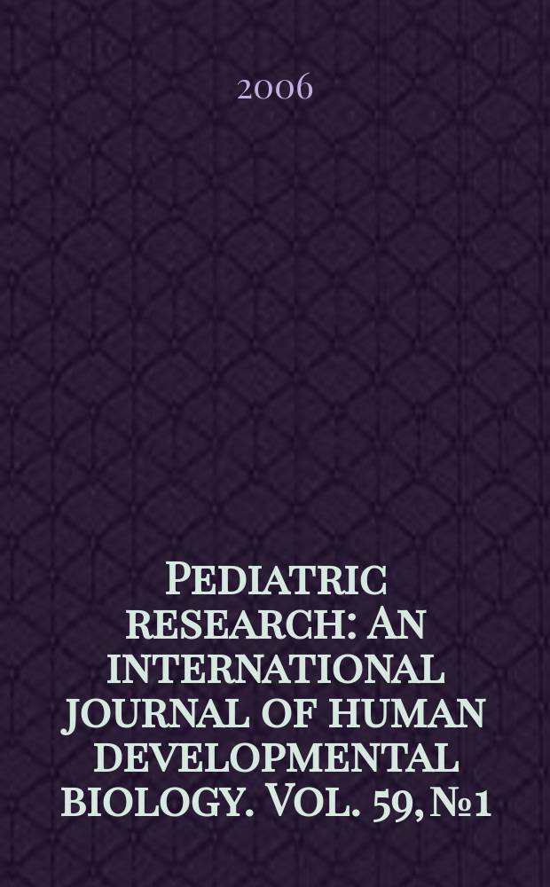 Pediatric research : An international journal of human developmental biology. Vol. 59, № 1