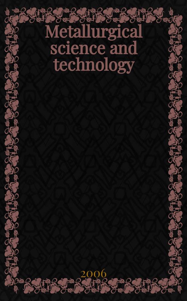 Metallurgical science and technology : A j. publ. by Teksid 3 times a year. Vol.24, №2