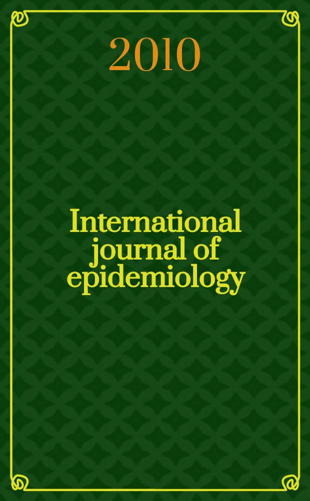 International journal of epidemiology : Offic. journal of the Intern. epidemiol. assoc. Vol. 39, № 5